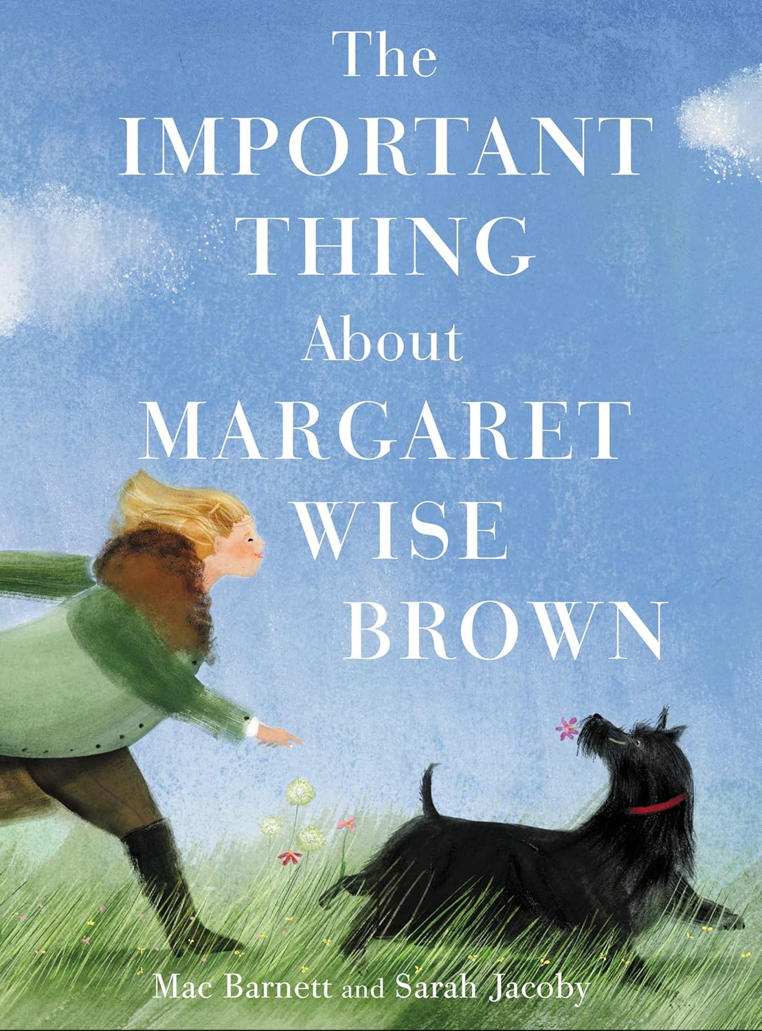 Cover Image of The Important Thing about Margaret Wise Brown by Mac Barnett